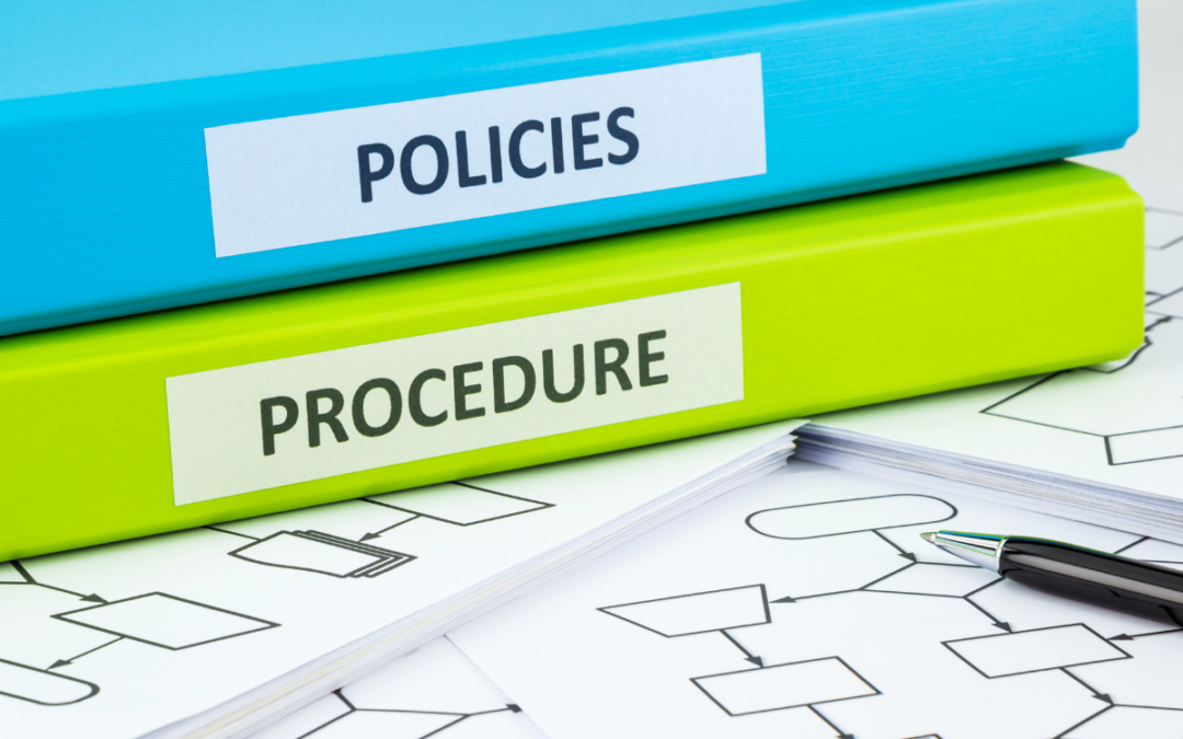 Do you have policies in place? If so, make sure they are up to date to suit your business and they are being followed