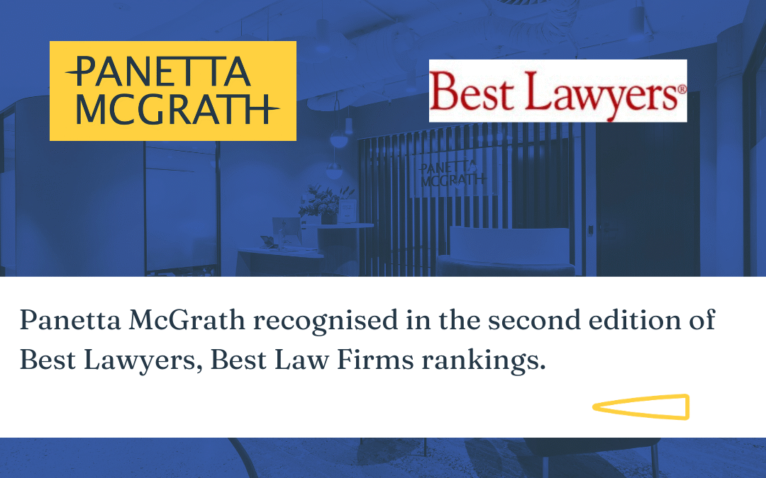 Panetta McGrath recognised in the second edition of Best Lawyers, Best Law Firms rankings.